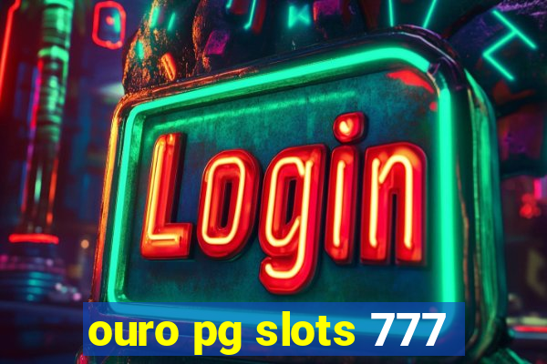 ouro pg slots 777